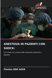 ANESTESIA IN PAZIENTI CON SHOCK, NDE AZER Flavien