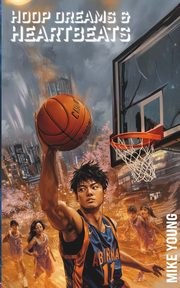 Hoop Dreams & Heartbeats, Young Mike