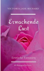 Erwachende Lust, Richard Victoria Jade