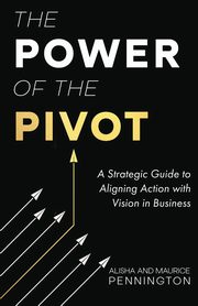 The Power of the PIVOT, Pennington Alisha