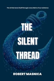 The Silent Thread, Masnica Robert Oliver