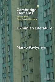 Ukrainian Literature, Pavlyshyn Marko