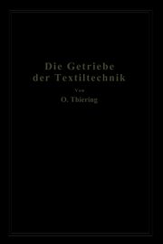 Die Getriebe der Textiltechanik, Thiering Oscar