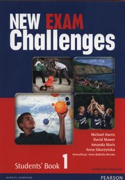 New Exam Challenges 1 Student's Book Podrcznik wieloletni + CD, Harris Michael, Mower David, Maris Amanda, Sikorzyska Anna