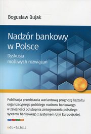Nadzr bankowy w Polsce, Bujak Bogusaw