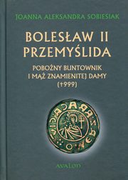 ksiazka tytu: Bolesaw II Przemylida autor: Sobiesiak Joanna Aleksandra