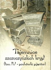 ksiazka tytu: Tajemnice szczuczyskich krypt Tom 4 autor: Dudziski Tomasz, Grupa Magorzata, Nowosad Wiesaw