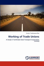 ksiazka tytu: Working of Trade Unions autor: Tarakeswara Rao Sivvala