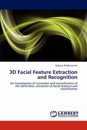 ksiazka tytu: 3D Facial Feature Extraction and Recognition autor: Al-Qatawneh Sokyna