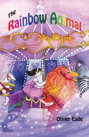 The Rainbow Animal, Eade Oliver