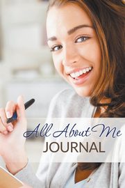 ksiazka tytu: All About Me Journal autor: Publishing LLC Speedy