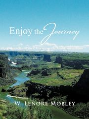 Enjoy the Journey, Mobley W. Lenore