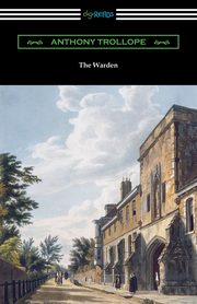 The Warden, Trollope Anthony