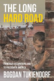 The Long Hard Road, Tukiendorf Bogdan