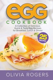 Egg Cookbook (2nd Edition), Rogers Olivia