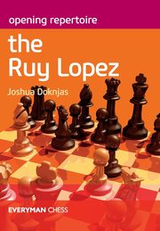 Opening Repertoire The Ruy Lopez, Doknjas Joshua