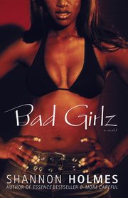 Bad Girlz, Holmes Shannon