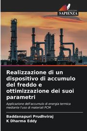 Realizzazione di un dispositivo di accumulo del freddo e ottimizzazione dei suoi parametri, Prudhviraj Baddanapuri