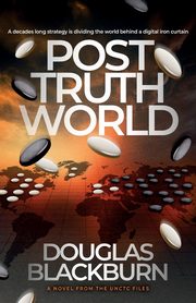 Post Truth World, Blackburn Douglas