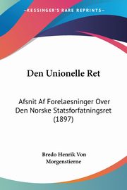 Den Unionelle Ret, Morgenstierne Bredo Henrik Von