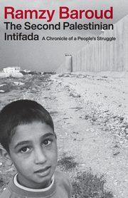 The Second Palestinian Intifada, The, Baroud Ramzy