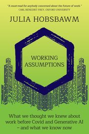 Working Assumptions, Hobsbawm Julia
