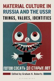 Material Culture in Russia and the USSR, 