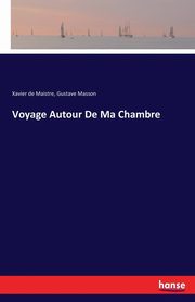 Voyage Autour De Ma Chambre, Masson Gustave