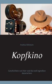 Kopfkino, Rohmert Andrea