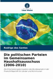 Die politischen Parteien im Gemeinsamen Haushaltsausschuss (2006-2010), dos Santos Rodrigo