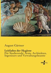 Leitfaden der Hygiene, Grtner August