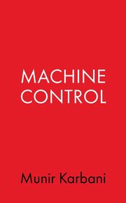 Machine Control, Karbani Munir