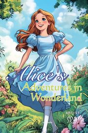 Alice's Adventures in Wonderland | Children's Classics, Lewis Carroll