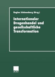 Internationaler Drogenhandel und gesellschaftliche Transformation, 