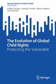 The Evolution of Global Child Rights, Sacotte Kaitlyn