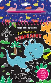 Moje zdrapywanki Fantastyczne dinozaury, 