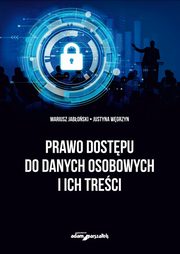 Prawo dostpu do danych osobowych i ich treci, Jaboski Mariusz, Wgrzyn Justyna