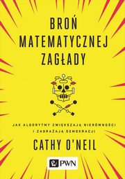 ksiazka tytu: Bro matematycznej zagady autor: O?Neil Cathy