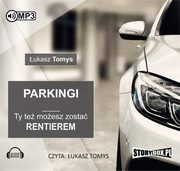 ksiazka tytu: Parkingi Ty te moesz zosta rentierem autor: Tomys ukasz