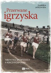 ksiazka tytu: Przerwane igrzyska autor: Jatkowska Gabriela