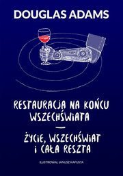 Restauracja na kocu wszechwiata ycie wszechwiat i caa reszta, Adams Douglas