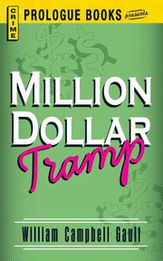 Million Dollar Tramp, Gault William Campbell