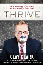 Thrive, Clay Clark