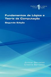 Fundamentos de L Gica E Teoria Da Computa O, Sernadas Am Lcar