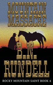 Mountain Massacre, Rundell B.N.