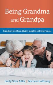 Being Grandma and Grandpa, Adler Emily  Stier