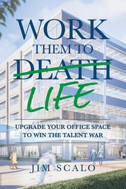 Work Them to Life, Scalo Jim
