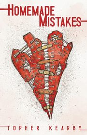 Homemade Mistakes, Kearby Topher