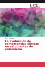 La evaluacin de competencias clnicas en estudiantes de enfermera, Espinoza Bruna