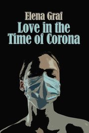 Love in the Time of Corona, Graf Elena